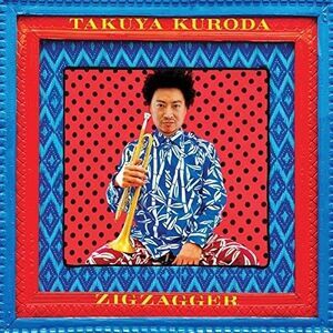 Takuya Kuroda - Zigzagger  CD